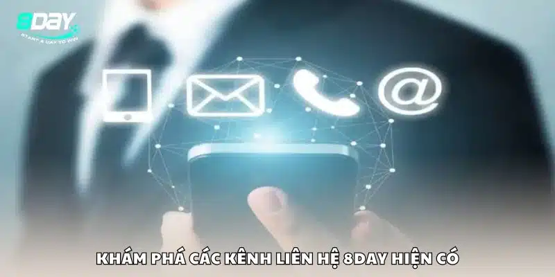 Khám phá các kênh liên hệ 8day hiện có