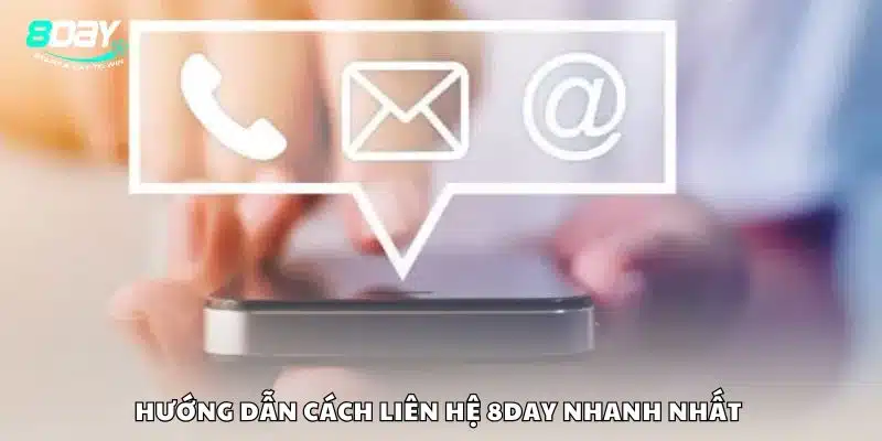 Hướng dẫn cách liên hệ 8day nhanh nhất