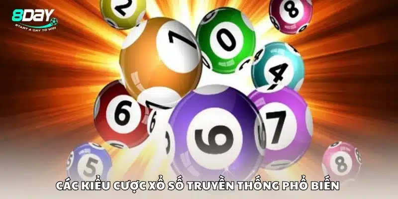 Các kiểu cược xổ số truyền thống phổ biến